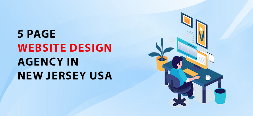 5 page web design agency New Jersey, USA