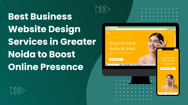 Best Business Website Design Services in Greater Noida to Boost Online Presence