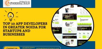 Top 10 App Developers in Greater Noida: Must-Have Solutions for Startups